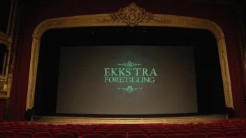 Et tradisjonelt norsk teater med en skilt som sier 'Ekstra forestilling'.